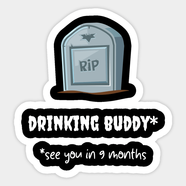 rip drinking buddy * see you in 9 months Sticker by Fredonfire